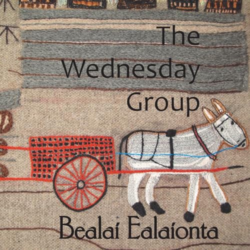9781511524988: The Wednesday Group (Beala Ealaonta)