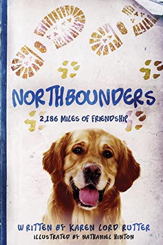 Beispielbild fr Northbounders: 2,186 Miles of Friendship zum Verkauf von Ocean Books