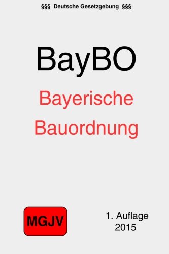 Beispielbild fr Bayerische Bauordnung: (BayBO) zum Verkauf von THE SAINT BOOKSTORE