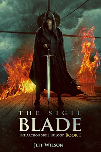 Stock image for The Sigil Blade (Archon Sigil Trilogy) for sale by SecondSale
