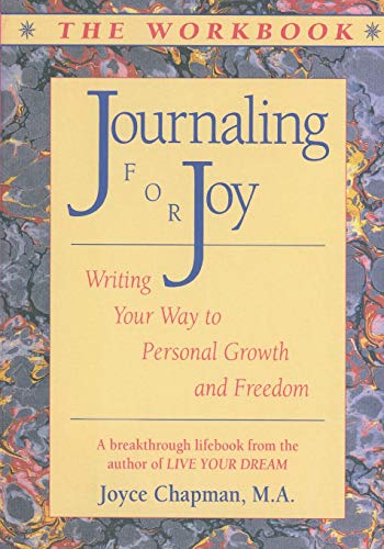 Stock image for Journaling For Joy -THE WORKBOOK: Writing Your Way to Personal Growth and Freedom for sale by Revaluation Books