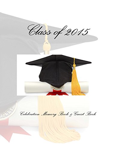 9781511530606: Class of 2015: Celebration Memory Book & Guest Book