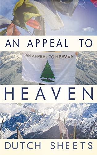 Stock image for An Appeal To Heaven: What Would Happen If We Did It Again for sale by Goodwill of Colorado