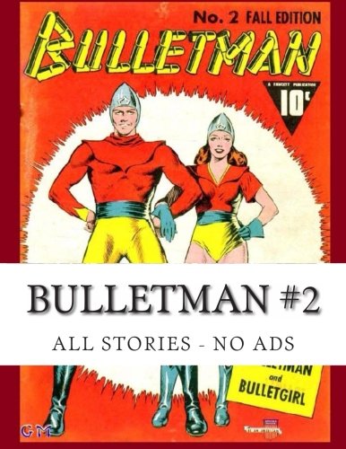 Imagen de archivo de Bulletman #2: All Stories - No Ads a la venta por Revaluation Books