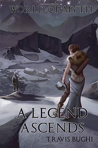 9781511544030: A Legend Ascends (World of Myth)
