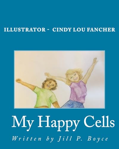 9781511547109: My Happy Cells: How to Make Your Cells Happy and Healthy (Happy Healthy Body)