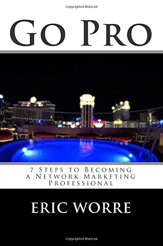 9781511547321: Go Pro: 7 Steps to Becoming a Network Marketing Professional