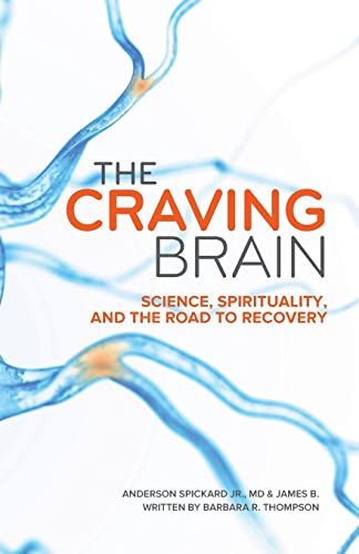 Stock image for The Craving Brain: Science, Spirituality and the Road to Recovery for sale by Bulk Book Warehouse