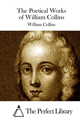 9781511554503: The Poetical Works of William Collins