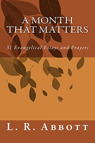 9781511560184: A Month That Matters: 31 Evangelical Essays and Prayers