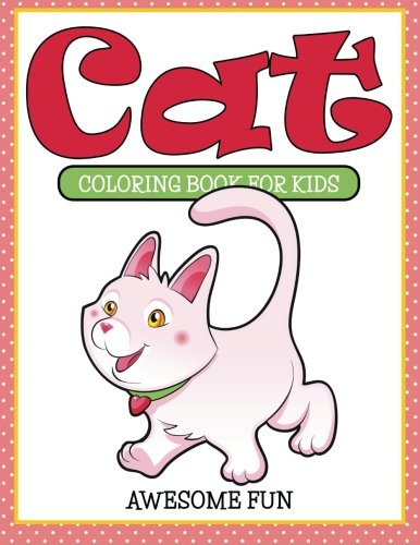 Beispielbild fr Cat Coloring Book For Kids - Awesome Fun zum Verkauf von Revaluation Books