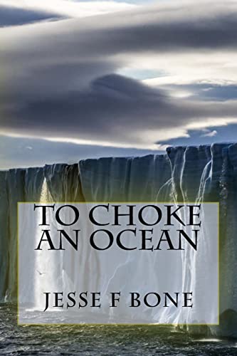 Stock image for To Choke An Ocean for sale by THE SAINT BOOKSTORE