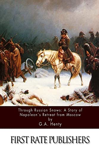9781511566827: Through Russian Snows: A Story of Napoleon's Retreat from Moscow