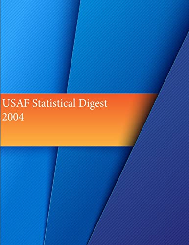 Imagen de archivo de USAF Statistical Digest 2004 (USAF Summary) a la venta por Lucky's Textbooks