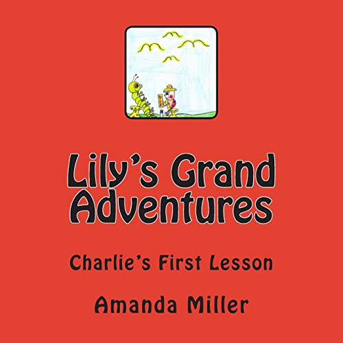 Imagen de archivo de Lily's Grand Adventures: Charlie's First Lesson a la venta por Lucky's Textbooks