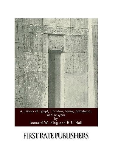 Beispielbild fr A History of Egypt, Chaldea, Syria, Babylonia, and Assyria zum Verkauf von ThriftBooks-Dallas