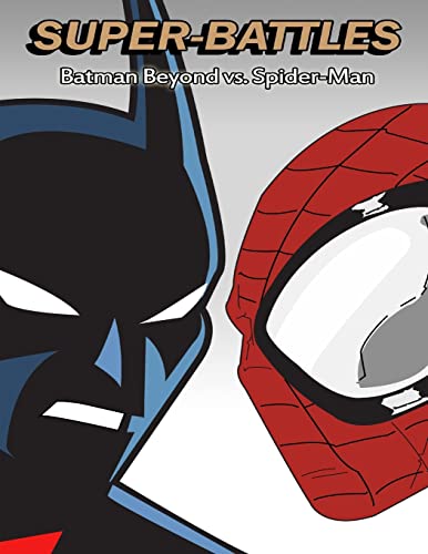 Stock image for Super-Battles: Batman Beyond v/s Spider-Man for sale by ThriftBooks-Atlanta