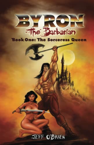 Stock image for The Sorceress Queen: Volume 1 (Byron the Barbarian) for sale by Revaluation Books