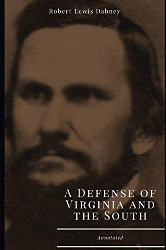 Beispielbild fr A Defense of Virginia and the South, Annotated. zum Verkauf von Ergodebooks