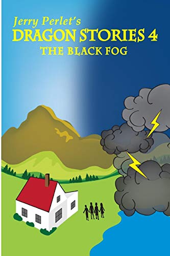 Stock image for Jerry Perlet's Dragon Stories 4: The Black Fog for sale by SecondSale