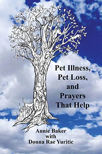 Stock image for Pet Illness, Pet Loss, and Prayers That Help for sale by Friends of  Pima County Public Library