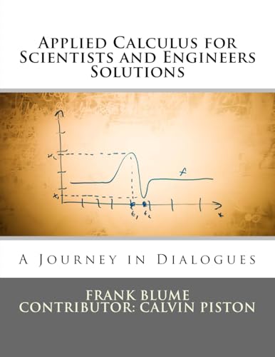 Stock image for Applied Calculus for Scientists and Engineers Solutions: A Journey in Dialogues for sale by HPB Inc.