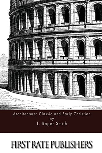 Imagen de archivo de Architecture: Classic and Early Christian a la venta por SecondSale