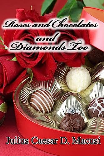 9781511592741: Roses and Chocolates and Diamonds too: Volume 1