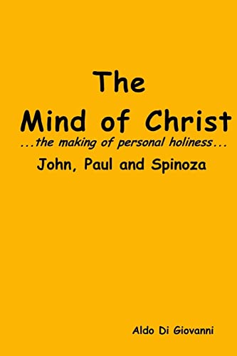 Imagen de archivo de The Mind of Christ.the making of personal holiness.John, Paul and Spinoza a la venta por THE SAINT BOOKSTORE