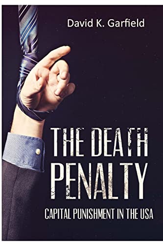 9781511593403: The Death Penalty: Capital Punishment in the USA