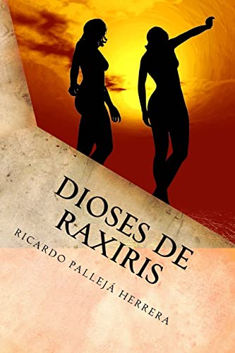 Imagen de archivo de Dioses de Raxiris (Crnicas de Raxiris) (Spanish Edition) a la venta por Lucky's Textbooks