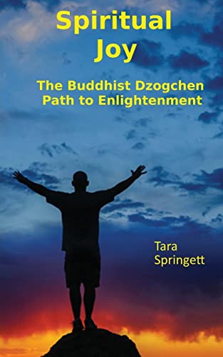 Stock image for Spiritual Joy: The Buddhist Dzogchen Path to Enlightenment for sale by ThriftBooks-Atlanta