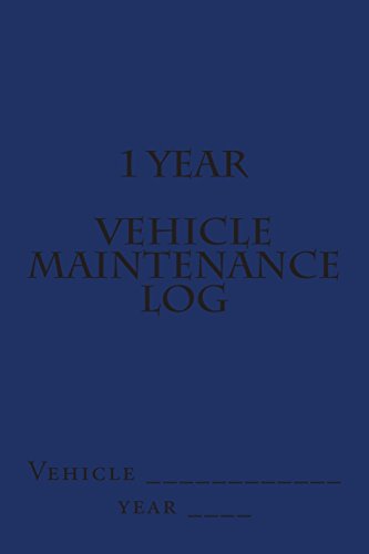 9781511602914: 1 Year Vehicle Maintenance Log: Blue Cover (S M Car Journals)