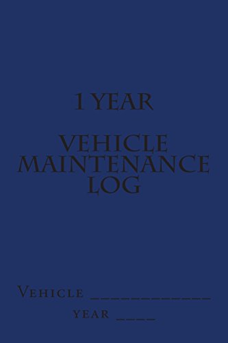 9781511602914: 1 Year Vehicle Maintenance Log: Blue Cover