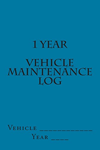 Stock image for 1 Year Vehicle Maintenance Log: Teal Cover for sale by Revaluation Books