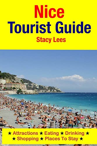 Imagen de archivo de Nice Tourist Guide: Attractions, Eating, Drinking, Shopping & Places To Stay a la venta por Goldstone Books