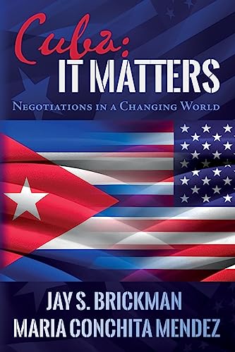 Stock image for Cuba: It Matters : Negotiations in a Changing World for sale by Better World Books