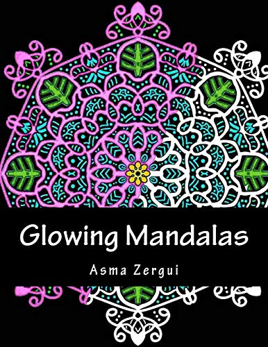 Stock image for Glowing Mandalas: Coloring Book for Adults for sale by Blue Vase Books