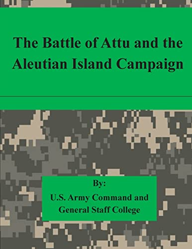 Beispielbild fr The Battle of Attu and the Aleutian Island Campaign zum Verkauf von Save With Sam