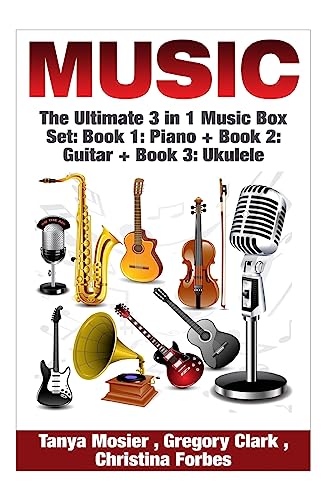 Stock image for Music: The Ultimate 3 in 1 Music Box Set: Book 1: Piano + Book 2: Guitar + Book 3: Ukulele for sale by ThriftBooks-Atlanta