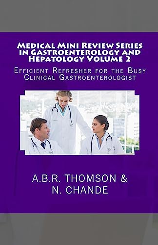 Stock image for Medical Mini Review Series in Gastroenterology and Hepatology Volume 2: Efficient Refresher for the Busy Clinical Gastroenterologist for sale by THE SAINT BOOKSTORE