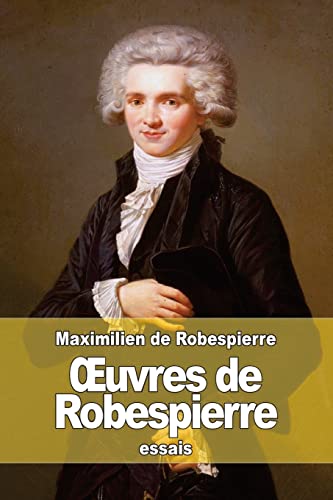 9781511618199: Œuvres de Robespierre