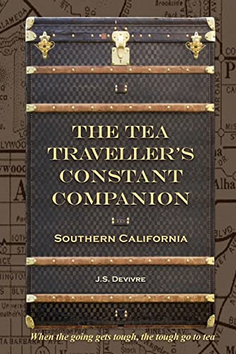 Imagen de archivo de The Tea Traveller's Constant Companion: Southern California a la venta por ThriftBooks-Atlanta