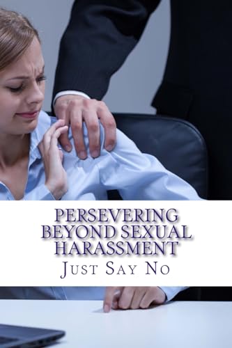 Beispielbild fr Persevering Beyond Sexual Harassment: Strategies for overcoming sexual harassment in the workplace zum Verkauf von Lucky's Textbooks