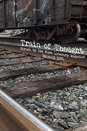 Beispielbild fr Train of Thought: Struck by the Muse Literary Magazine 2014-15 zum Verkauf von THE SAINT BOOKSTORE