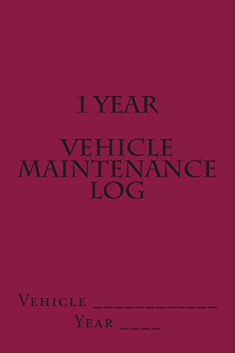 Stock image for 1 Year Vehicle Maintenance Log: Maroon Cover for sale by Revaluation Books