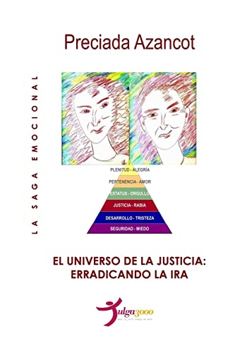 Beispielbild fr El universo de la Justicia: Erradicando la ira (La Saga Emocional MAT) (Spanish Edition) zum Verkauf von California Books