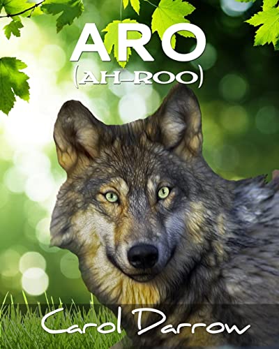 9781511630696: Aro: The story of a mistreated wolf pup