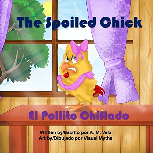 Beispielbild fr The Spoiled Chick: El Pollito Chiflado zum Verkauf von THE SAINT BOOKSTORE