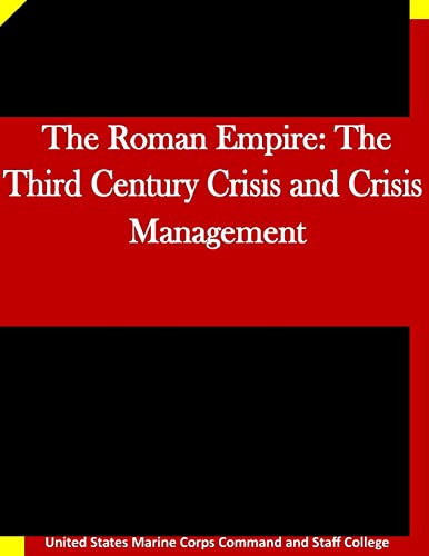 9781511635578: The Roman Empire: The Third Century Crisis and Crisis Management